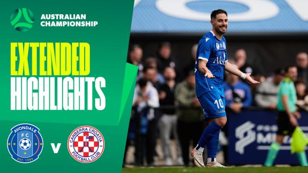 Avondale FC v Canberra Croatia | Extended Highlights | 2025 Australian Championship Round 1