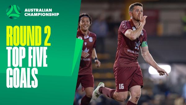 Top Five Goals | 2025 Australian Championship Round 2