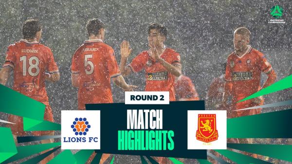 Lions FC v Preston Lions | Highlights | 2026 Australian Championship Round 2