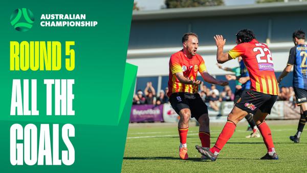 ALL THE GOALS from Round 5 of the Australian Championship 💥