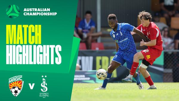 Broadmeadow Magic v Sydney Olympic | Quick Highlights | 2025 Australian Championship Round 6