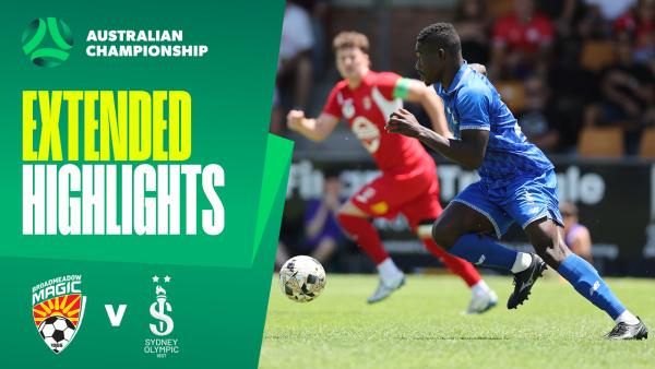 Broadmeadow Magic v Sydney Olympic | Extended Highlights | 2025 Australian Championship Round 6