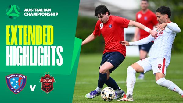 South Hobart v Wollongong Wolves | Extended Highlights | 2025 Australian Championship Round 1